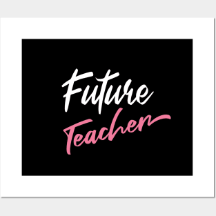 future teacher Posters and Art